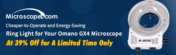 Cheaper-to-Operate and Energy-Saving Ring Light for Your Omano GX4 Microscope at 39% Off for a Limited Time Only